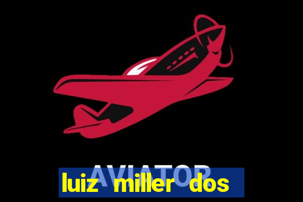 luiz miller dos santos martinho